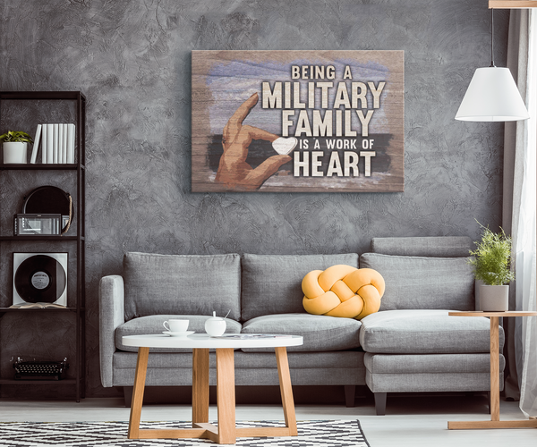 Being A Military Family Is A Work Of Heart Wall Art