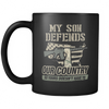 My Son Defends our Country so yours Doesn't have to - Coffee/Tea Mug, 11 oz, Black