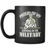 Proud of my Son Serving in the Military - - Coffee/Tea Mug, 11 oz, Black