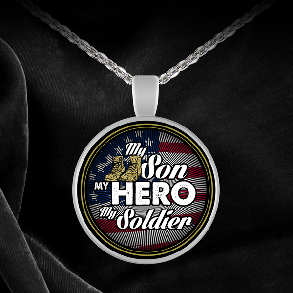 My Son My Hero My Soldier Pendant Necklace