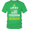 Lucky To Have My Freedom Courtesy Of My Grandson