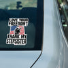 Love Your Freedom? Thank My Stepsister! Car & Workspace Decal