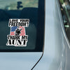 Love Your Freedom? Thank My Aunt! Car & Workspace Decal
