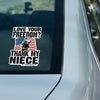 Love Your Freedom? Thank My Niece! Car & Workspace Decal