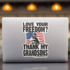 Love Your Freedom? Thank My Grandsons! Car & Workspace Decal