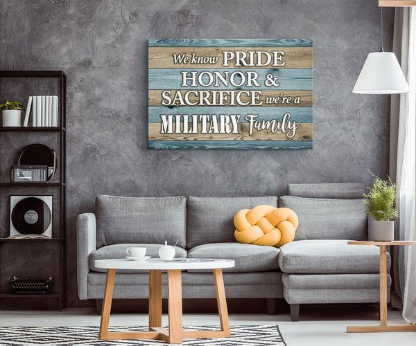We Know Pride Honor & Sacrifice We're A Military Family Wall Art