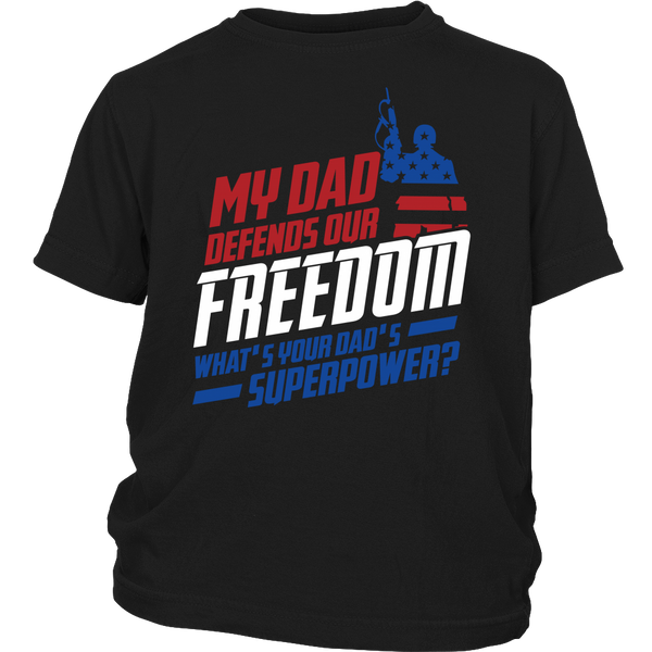 My Dad defends Our Freedom What's your Dad's Superpower?
