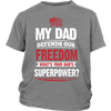 My Dad defends Our Freedom What's your Dad's Superpower? (Red)