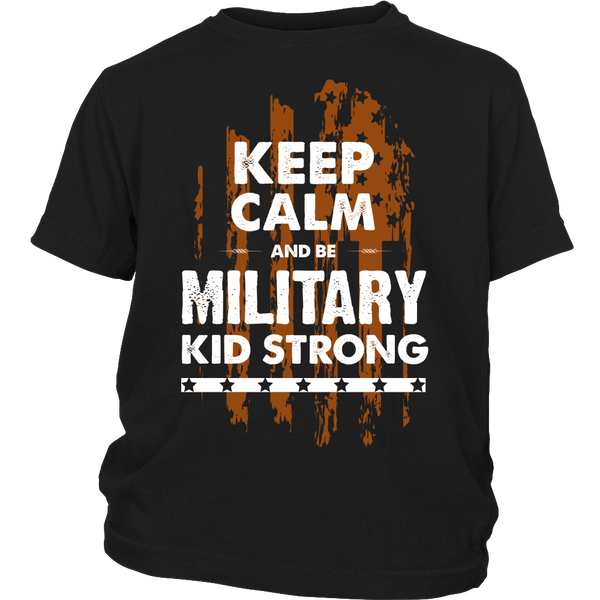 Keep Calm and Be Military Kid Strong