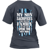 My Son Sacrifices Time With His Family So You Can Spend Time With Yours (Navy Version)