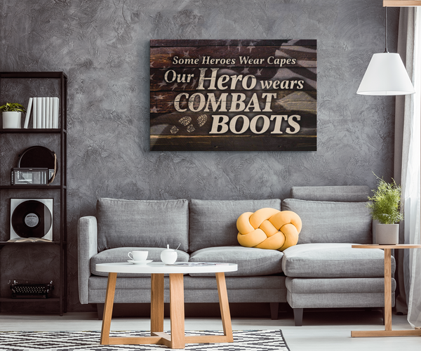 Some Heroes Wear Capes Our Hero Wears Combat Boots Wall Art