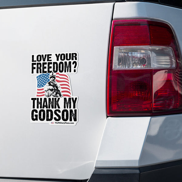 Love Your Freedom? Thank My Godson! Car & Workspace Decal