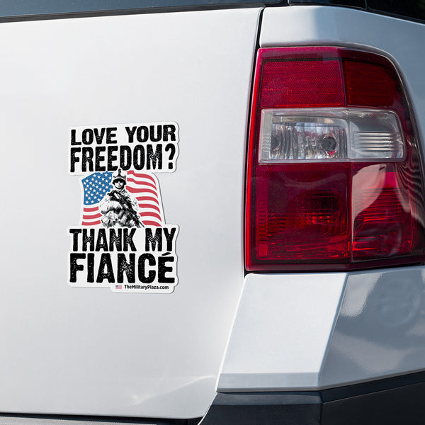 Love Your Freedom? Thank My Fiancé! Car & Workspace Decal